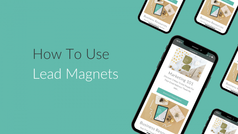 How To Use Lead Magnets